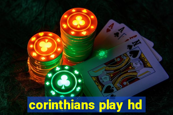 corinthians play hd